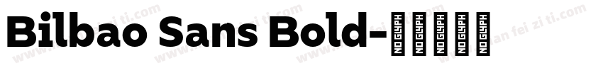 Bilbao Sans Bold字体转换